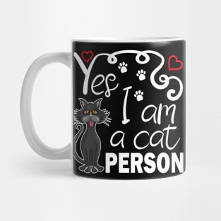 Yes I am a cat person, cat lover gift idea Mug